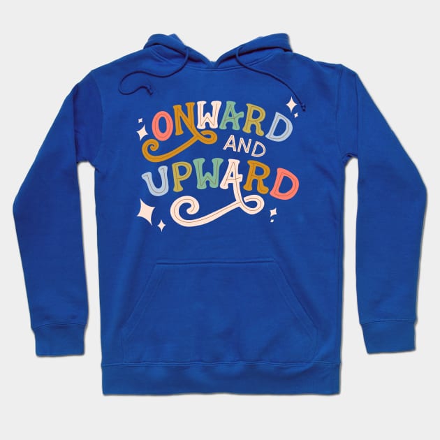 Onward and Upward Hoodie by haxanhvanshop